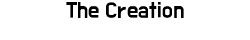 The Creation